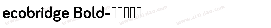 ecobridge Bold字体转换